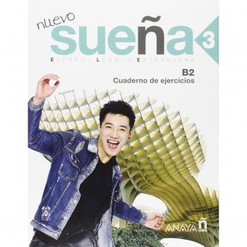 Nuevo Sueña 3. Cuaderno de Ejercicios B2: Cuaderno de ejercicios 3