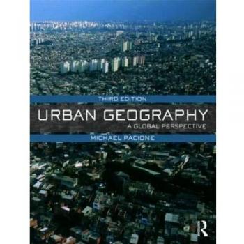 Urban Geography: A Global Perspective