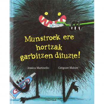 Munstroek ere hortzak garbitzen dituzte