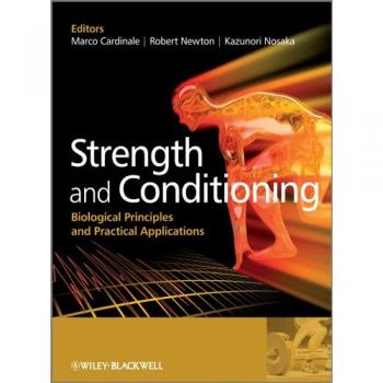 Strength and Conditioning: Biological Principles and Practical Applications (Paperback) by John Wiley & Sons, Inc