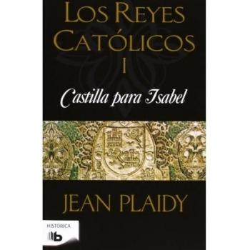 Castilla Para Isabel. Reyes Católicos I