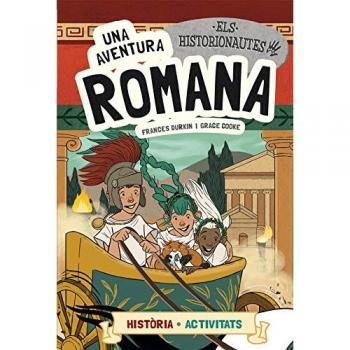 Els Historionautes. Una aventura romana - DURKIN, FRANCES / COOKE, GRACE