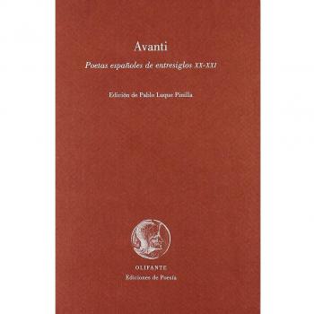 AVANTI : POETAS ESPAÑOLES DE ENTRESIGLOS XX-XXI