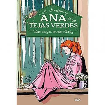 Ana de las tejas verdes 8. Hasta siempre, señorita Shirley: 008