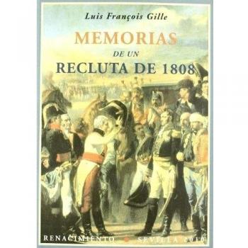 Memorias De Un Recluta De 1808: Reunidas y publicadas por Philippe Gille