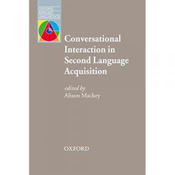 Oxford Applied Linguistics: Second Language Acquisition and Conversational Interaction (2nd Edition)