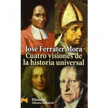 Cuatro visiones de la historia universal: San Agustín, Vico, Voltaire, Hegel