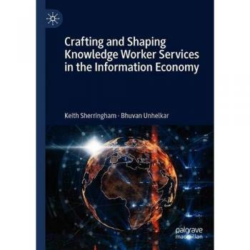 Crafting and Shaping Knowledge Worker Services in the Information Economy