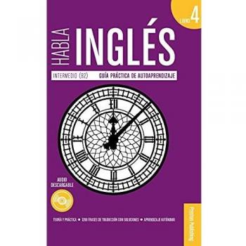 Habla Ingles. Libro 4 (B2
