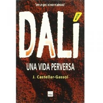 Dalí. Una vida perversa: 4 - CASTELLAR - GASSOL