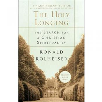 The Holy Longing: The Search for a Christian Spirituality