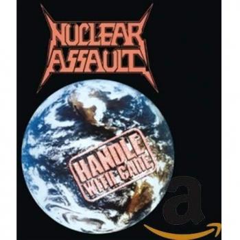 Handle With Care - Nuclear Assault