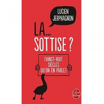La ... Sottise ?