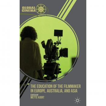 The Education of the Filmmaker in Europe, Australia, and Asia