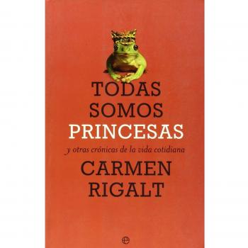 Todas somos princesas - Carmen Rigalt