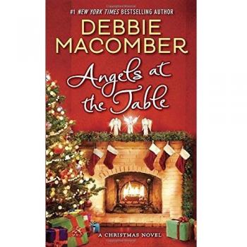 Angels at the Table: A Christmas Novel by Debbie Macomber