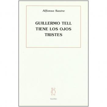 Guillermo Tell tiene los ojos tristes