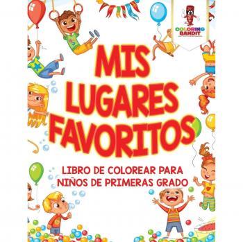 Libro de Colorear Mis Lugares Favoritos para Niños de Primer Grado