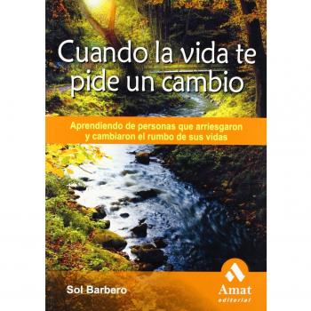Cuando la vida te pide un cambio: Aprendiendo de personas que arriesgaron y cambiaron el rumbo de sus vidas