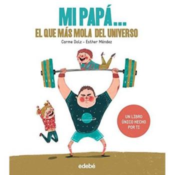 Mi papá... El que más mola del universo