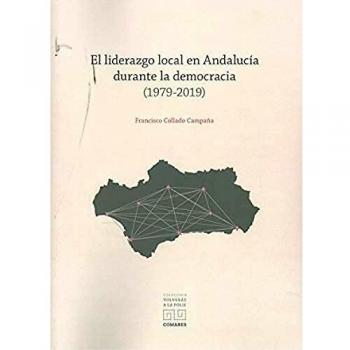 El liderazgo local en Andalucía durante la democracia