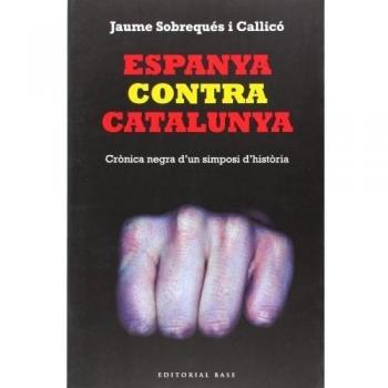 Espanya Contra Catalunya: Crònica negra d'un simposi d'història: 117 - Jaume Sobrequés I Callicó