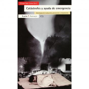 Catástrofes y ayuda de emergencia: Estrategias de evaluación, prevención y tratamiento