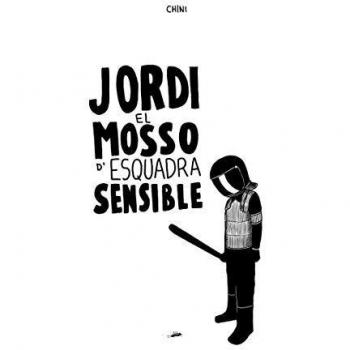 JORDI EL MOSSO D'ESQUADRA SENSISBLE