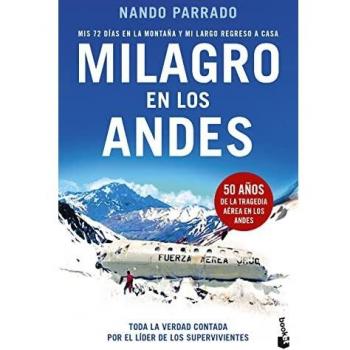 Milagro en los Andes: Mis 72 días en la montaña y mi largo regreso a casa (Divulgación