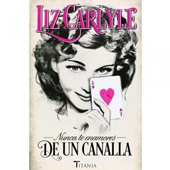 Nunca te enamores de un canalla 
