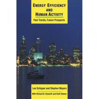 Eficiencia Energética y Actividad Humana: Tendencias Pasadas y Perspectivas Futuras (Serie de Energía y Medio Ambiente de Cambridge)