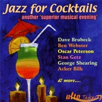 Jazz for cocktails. Brubeck, Webster, Peterson, Getz
