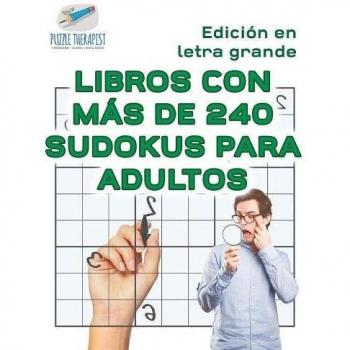 Libros con más de 240 sudokus para adultos | Edición en letra grande