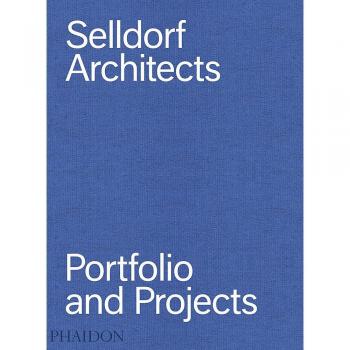 Portfolio de Proyectos de Arquitectura de Selldorf Architects - Edición Ilustrada