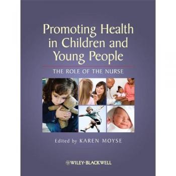 Promoting Health in Children and Young People: The Role of the Nurse