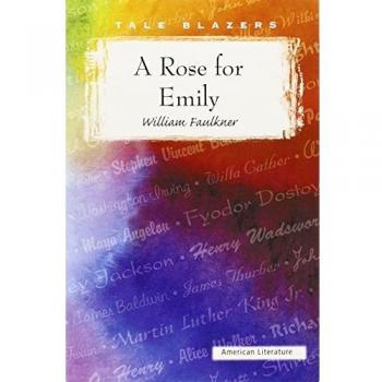 A Rose for Emily (Tale Blazers Series) - Illustrated Paperback Edition