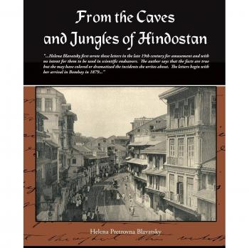 Desde las Cuevas y Selvas de Hindostán - Edición en Rústica de Helena Petrovna Blavatsky