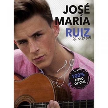 José María Ruiz. Si no lo soñé - JOSÉ MARÍA RUIZ