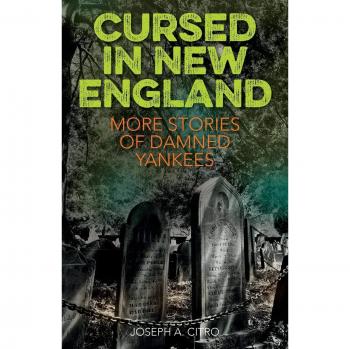 Cursed in New England: Tales of Damned Yankees by Joseph A. Citro - Ghost Stories and Folklore Compilation