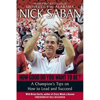 How Good Do You Want to Be?: A Champion's Tips on How to Lead and Succeed at Work and in Life