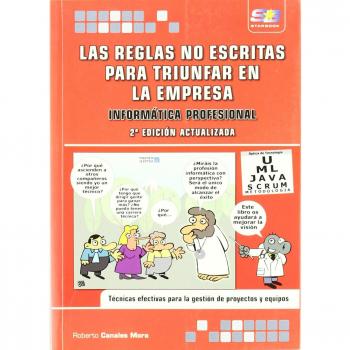 Las reglas no escritas para triunfar en la empresa. Informática Profesional, 2ª Edición