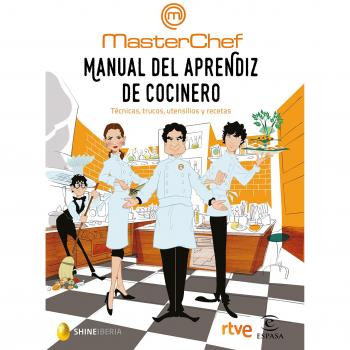 Manual del aprendiz de cocinero: Técnicas, trucos, utensilios y recetas - Shine/cr Tve