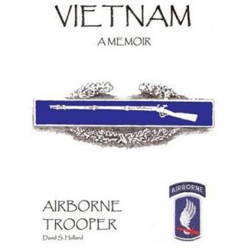 Vietnam, A Memoir: Airborne Trooper by David S. Holland - Illustrated Edition