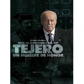 Tejero: Un Hombre De Honor