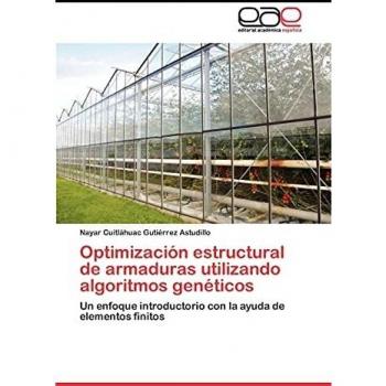 Optimización estructural de armaduras utilizando algoritmos genéticos: Un enfoque introductorio con la ayuda de elementos finitos