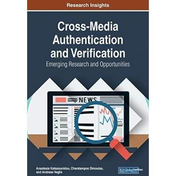 Autenticación y Verificación Cross-Media: Investigación Emergente y Oportunidades (Avances en Tecnologías Multimedia e Interactivas) - Tapa Dura