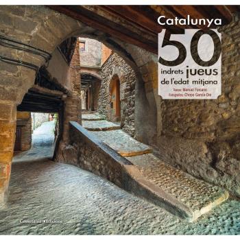Catalunya. 50 Indrets Jueus De La Edat Mitjana: 18 - Manuel Forcano I Aparicio