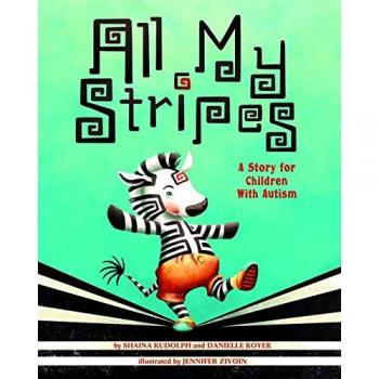 All My Stripes: A Story for Children with Autism