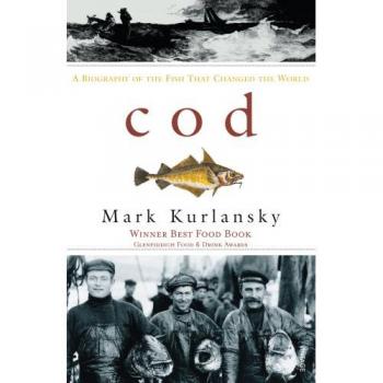 Bacalao: Una Biografía del Pez que Cambió el Mundo - por Mark Kurlansky