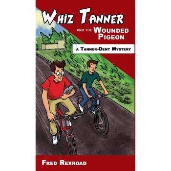 Whiz Tanner y el Palomo Herido (Misterios de Tanner, Band 6)